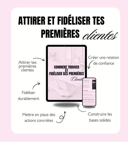 Comment attirer et fidéliser tes premières clientes